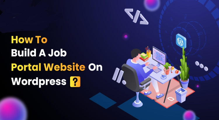 Build wordpress website for Job portal