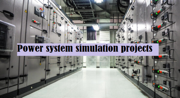 I will do Power system simulation projects