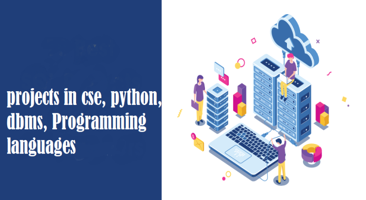 do projects in cse , python , dbms , Programming languages