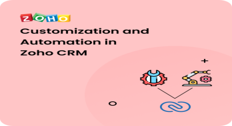 I will do zoho CRM integration, customization, and automation