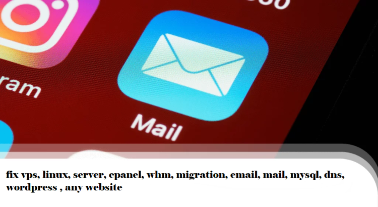 I will fix vps, linux, server, cpanel, whm, migration, email, mysql, dns, wordpress any website