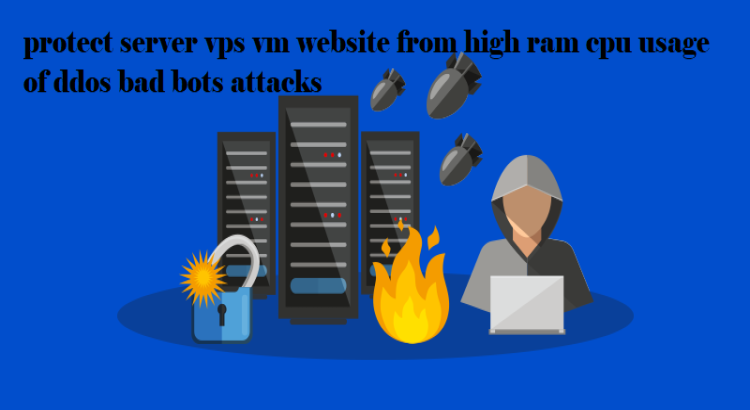 I will setup and protect server vps vm website from high ram cpu usage of ddos bad bots attacks
