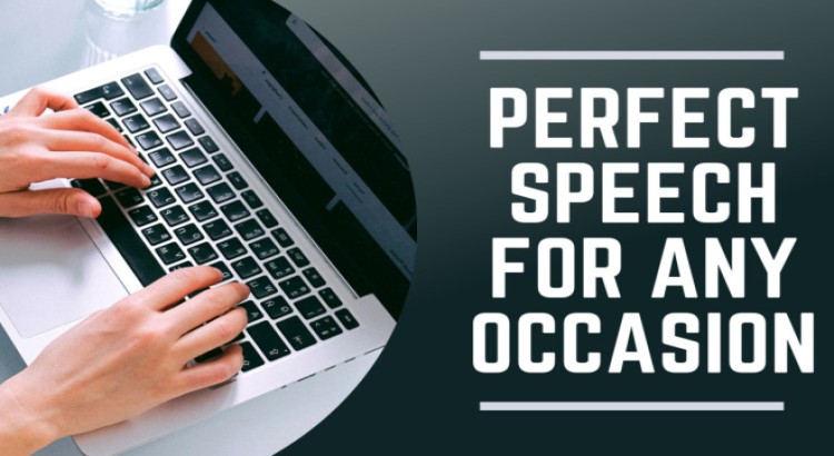 I will write a powerful and personalized speech for any occasion